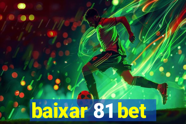 baixar 81 bet